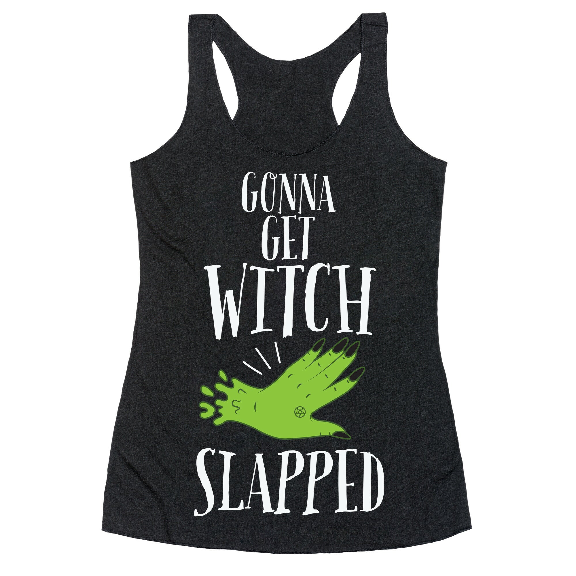 Gonna Get Witch Slapped Racerback Tank